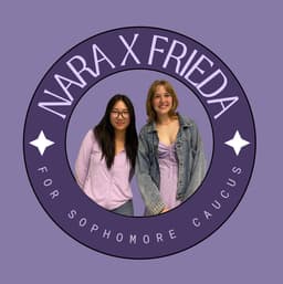 Vote Nara X Frieda for Sophomore Caucus!
