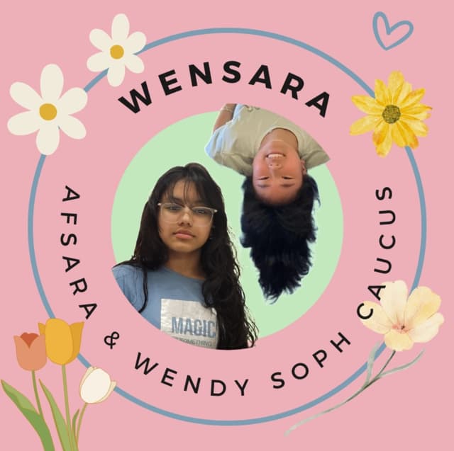 Two girls with flowers around them, text on it reads WENSARA Afsara & Wendy Soph caucuss